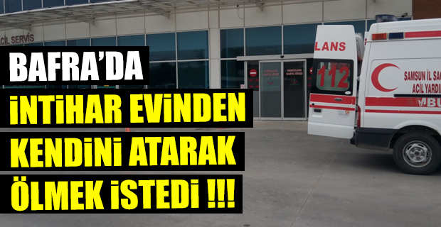 Bafra’da Balkondan  düşme