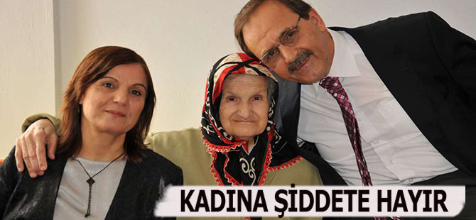 Şahin;"Kadına Şiddete Hayır"