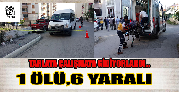 Bafra’da Tarlaya Giden İşçiler Kaza Yaptı; 1 Ölü, 6 Yaralı