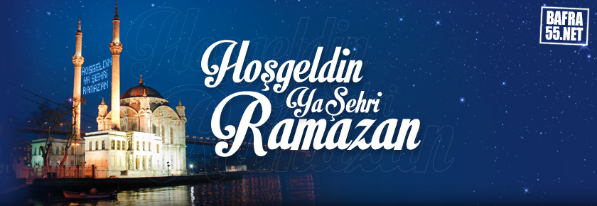 Hoşgeldin Ya şehir ramazan