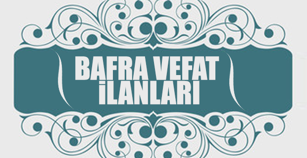 18 Mayıs Bafra Vefat İlanları