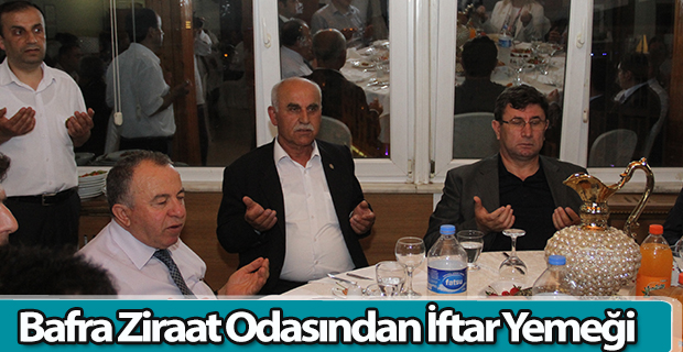 BAFRA ZİRAAT ODASINDAN İFTAR YEMEĞİ