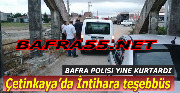 Bafra Polisi Yine Kurtardı Çetinkaya’da İntihara teşebbüs