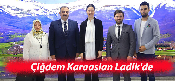 Çiğdem Karaaslan Ladik'de