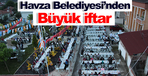 Havza Belediyesi'nden Büyük İftar