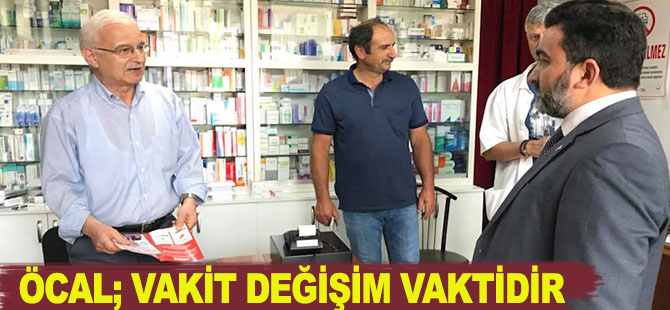 ÖCAL; VAKİT DEĞİŞİM VAKTİDİR