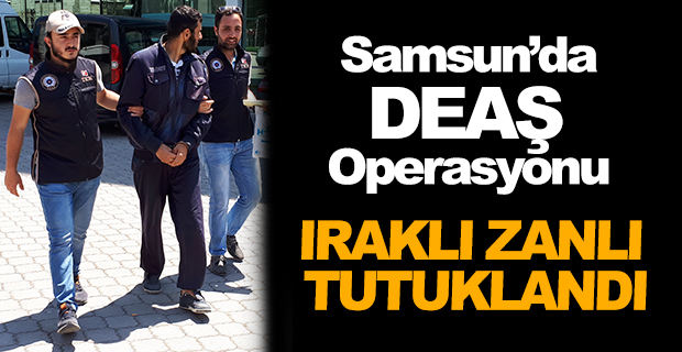 Samsun'da DEAŞ Operasyonu