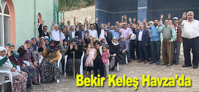 Bekir Keleş Havza'da