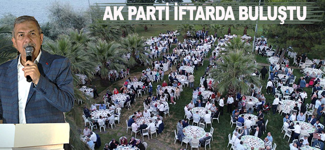 AK PARTİ’NİN İFTAR YEMEĞİNDE BİRLİK VE BERABERLİK ÖN PLANA ÇIKTI