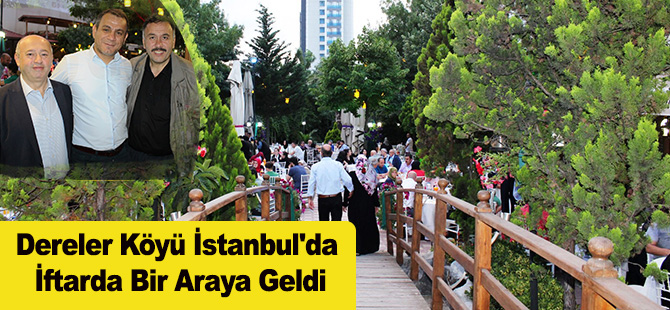 Dereler Köyü İstanbul'da İftarda Bir Araya Geldi