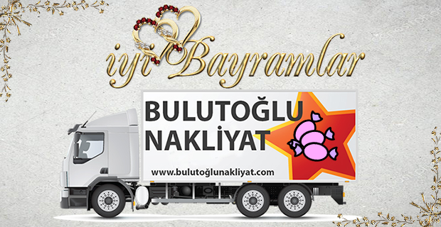Bulutoğlu Nakliyat'dan Ramazan Bayramı Mesajı
