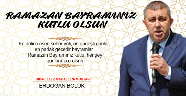 Erdoğan Bölük'ten Ramazan Bayramı Mesajı