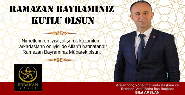 Bilal Arslandan Ramazan Bayramı Mesajı