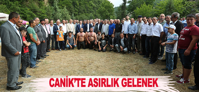 CANİK'TE ASIRLIK GELENEK