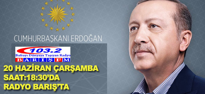 Cumhurbaşkanı Erdoğan Canlı Yayında Barışfm'de