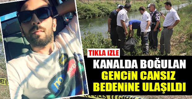 Bafra'da Kanalda Boğulan Gencin Cansız Bedenine Ulaşıldı!