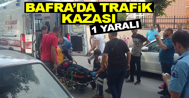 Bafra'da Trafik Kazası: 1 Yaralı