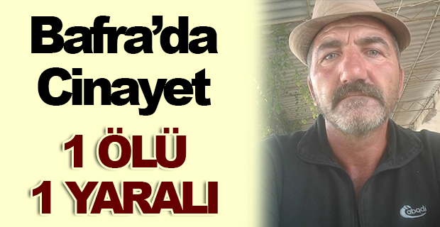 Bafra'da Cinayet: 1 Ölü,1 Yaralı