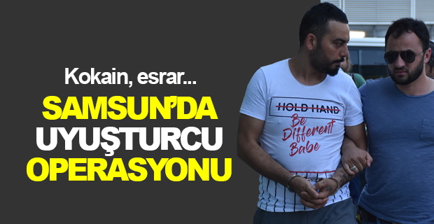 Samsun'da Uyuşturucu Operasyonu