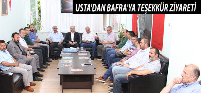 USTA'DAN BAFRA'YA TEŞEKKÜR ZİYARETİ