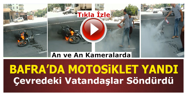 Bafra'da Motosiklet Alev Alev Yandı