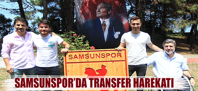 Samsunspor'da Transfer Harekatı