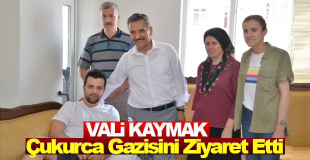 Vali Kaymak, Çukurca gazisini ziyaret etti