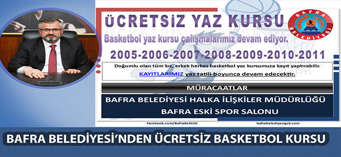 BAFRA BELEDİYESİ’NDEN ÜCRETSİZ BASKETBOL KURSU