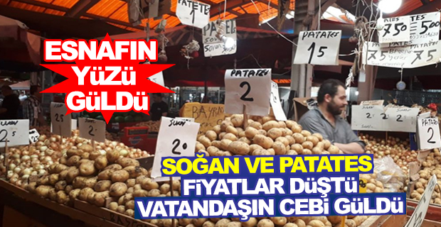 Soğan ve Patatesin Fiyatları Düştü Vatandaşların Cebi Güldü