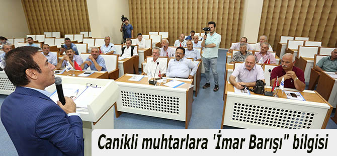 Canikli muhtarlara 'İmar Barışı" bilgisi