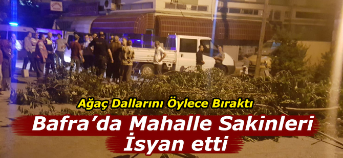 Bafra’da Mahalle Sakinleri isyan etti