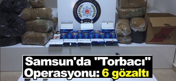 Samsun'da "torbacı" operasyonu: 6 gözaltı