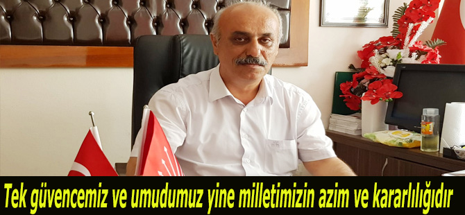 CHP İLÇE BAŞKANI PERÇİN 15 TEMMUZ AÇIKLAMASI