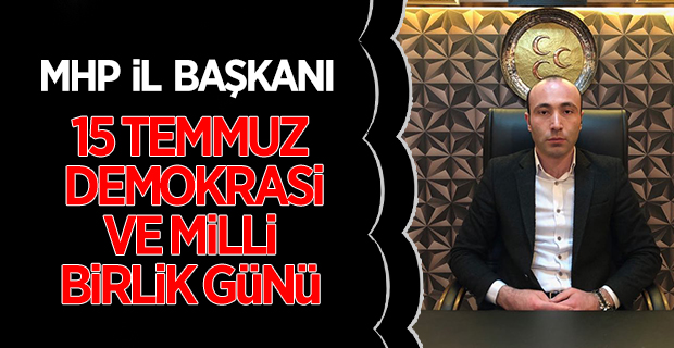 15 Temmuz Demokrasi ve Milli Birlik Günü