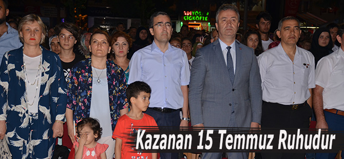 Kazanan 15 Temmuz Ruhudur