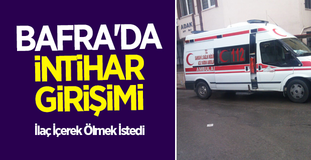 Bafra'da İntihar Girişimi