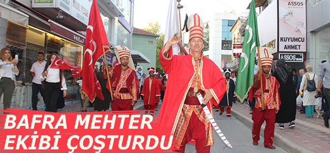 BAFRA MEHTER EKİBİ ÇOŞTURDU