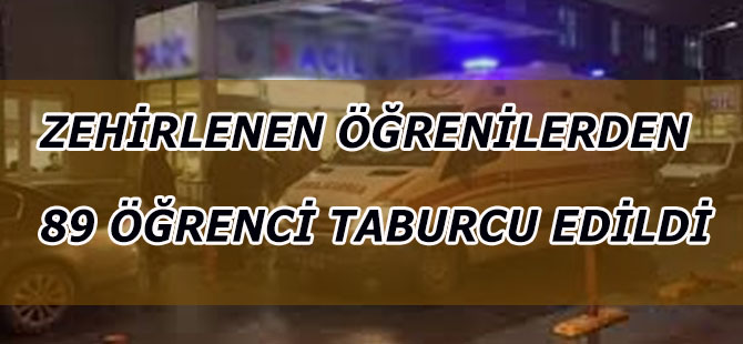 Zehirlenen Öğrencilerden 89'u Taburcu Edildi