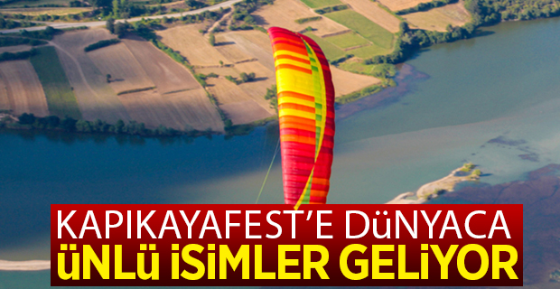 Kapıkayafest'e Dünyaca Ünlü İsimler Geliyor