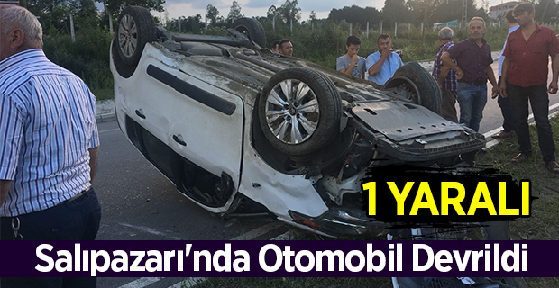 Salıpazarı'nda Otomobil Devrildi:1 Yaralı