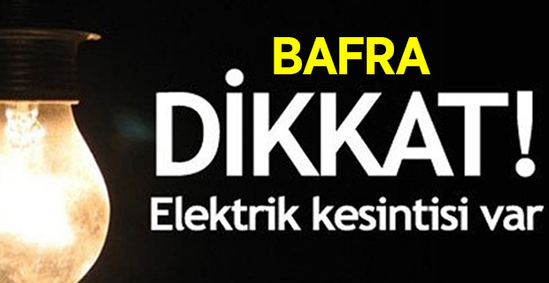 Bafra'da Elektrik Kesintisi