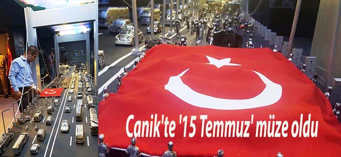 Canik'te '15 Temmuz' müze oldu