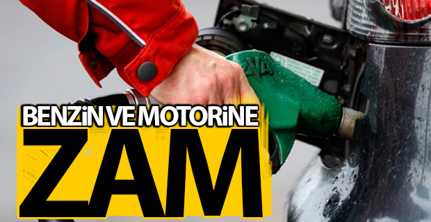 Benzin ve Motorine Zam!