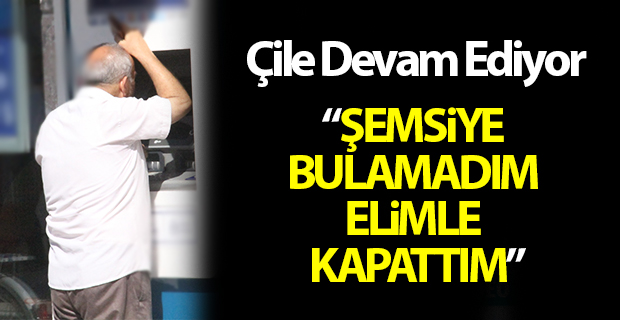 Çile Devam Ediyor