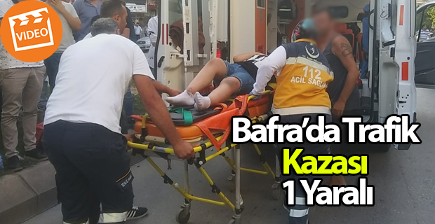 Bafra'da Trafik Kazası: 1 Yaralı