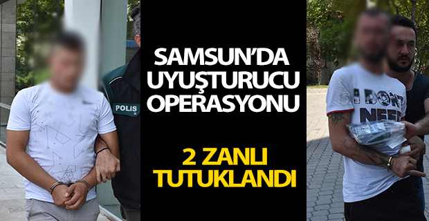 Samsun'da uyuşturucu operasyonu