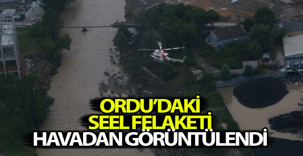 Ordu'daki Sel Felaketi Havadan Görüntülendi