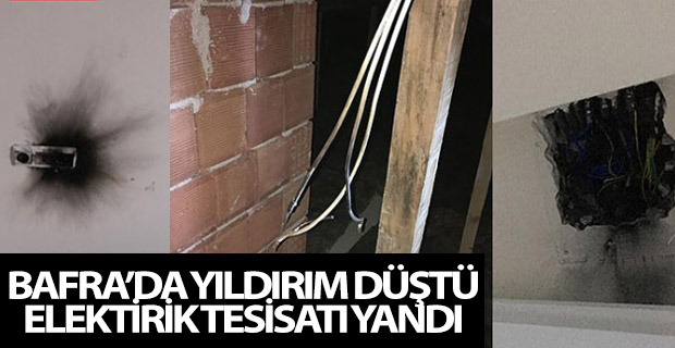 Bafra'da Yıldırım Düştü Elektirik Tesisatı Yandı