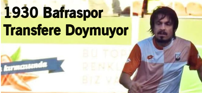 1930 Bafraspor Transfere Doymuyor