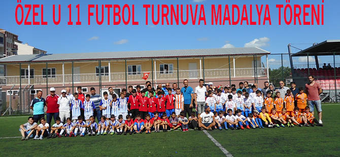 ÖZEL U 11 FUTBOL TURNUVA MADALYA TÖRENİ